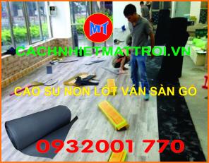 Cao su non lót sàn gỗ chống rung cách âm 